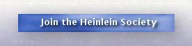 Join The Heinlein Society and Pay Forward the legacy of Robert A. Heinlein and Virginia Heinlein.